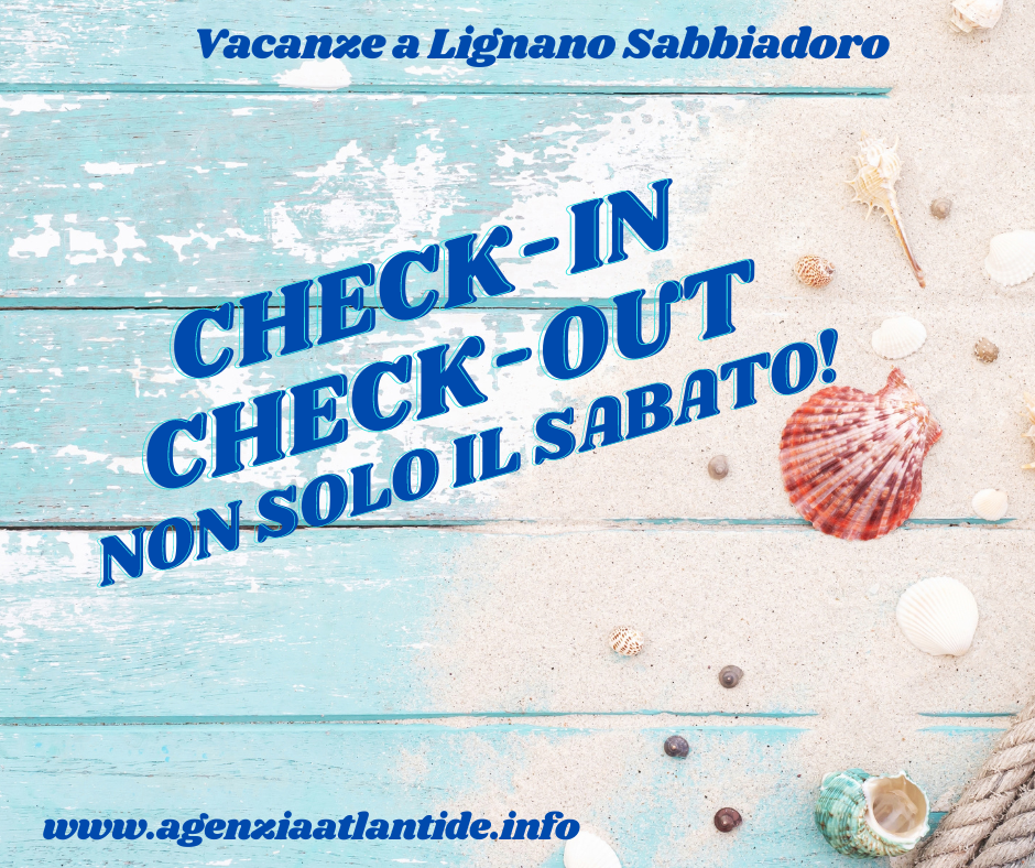 3.Check-in e Checkout NON SOLO IL SABATO - agenzia ATLANTIDE